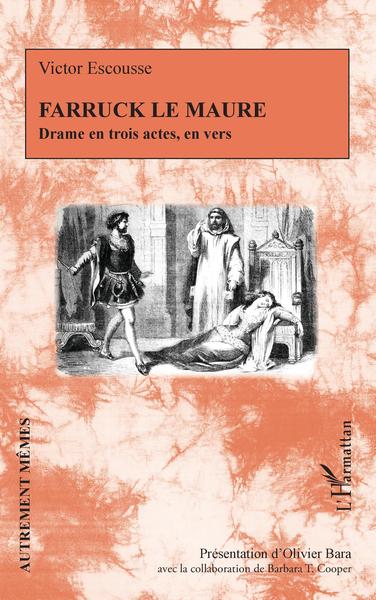 Farruck le Maure, Drame en trois actes, en vers (9782343255804-front-cover)