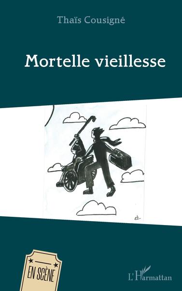 Mortelle vieillesse (9782343237114-front-cover)