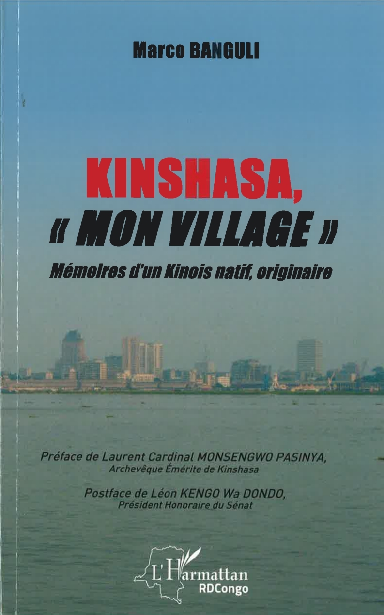 Kinshasa, "mon village", Mémoires d'un Kinois natif, originaire (9782343242576-front-cover)