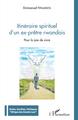 Itinéraire spirituel d'un ex-prêtre rwandais, Pour la joie de vivre (9782343240763-front-cover)
