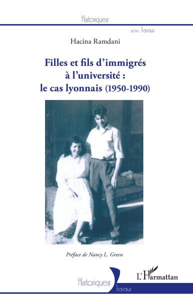 Filles et fils d'immigrés à l'université : le cas lyonnais (1950-1990) (9782343217284-front-cover)