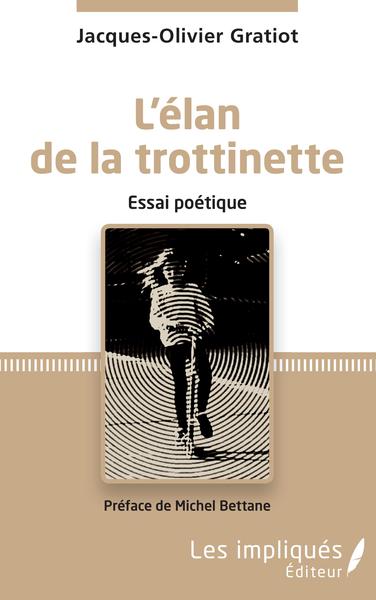 L'élan de la trotinette, Essai poétique (9782343239415-front-cover)