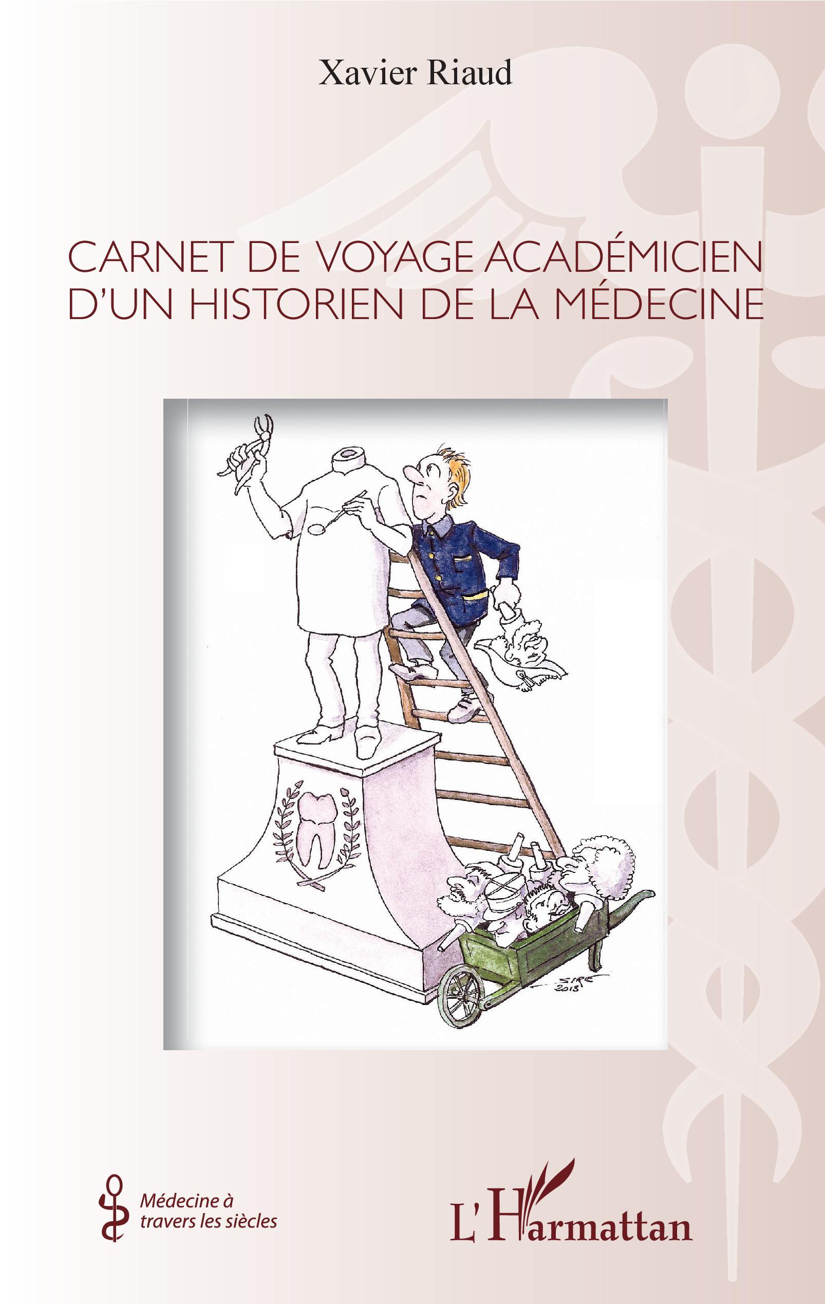 Carnet de voyage académicien d'un historien de la médecine (9782343200538-front-cover)