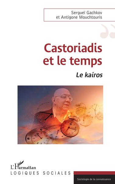 Castoriadis et le temps, Le Kairos (9782343237565-front-cover)