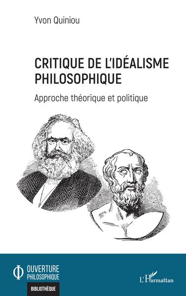 Critique de l'idéalisme philosophique, Approche théorique et politique (9782343228730-front-cover)