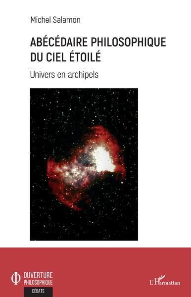 Abécédaire philosophique du ciel étoilé, Univers en archipels (9782343232294-front-cover)