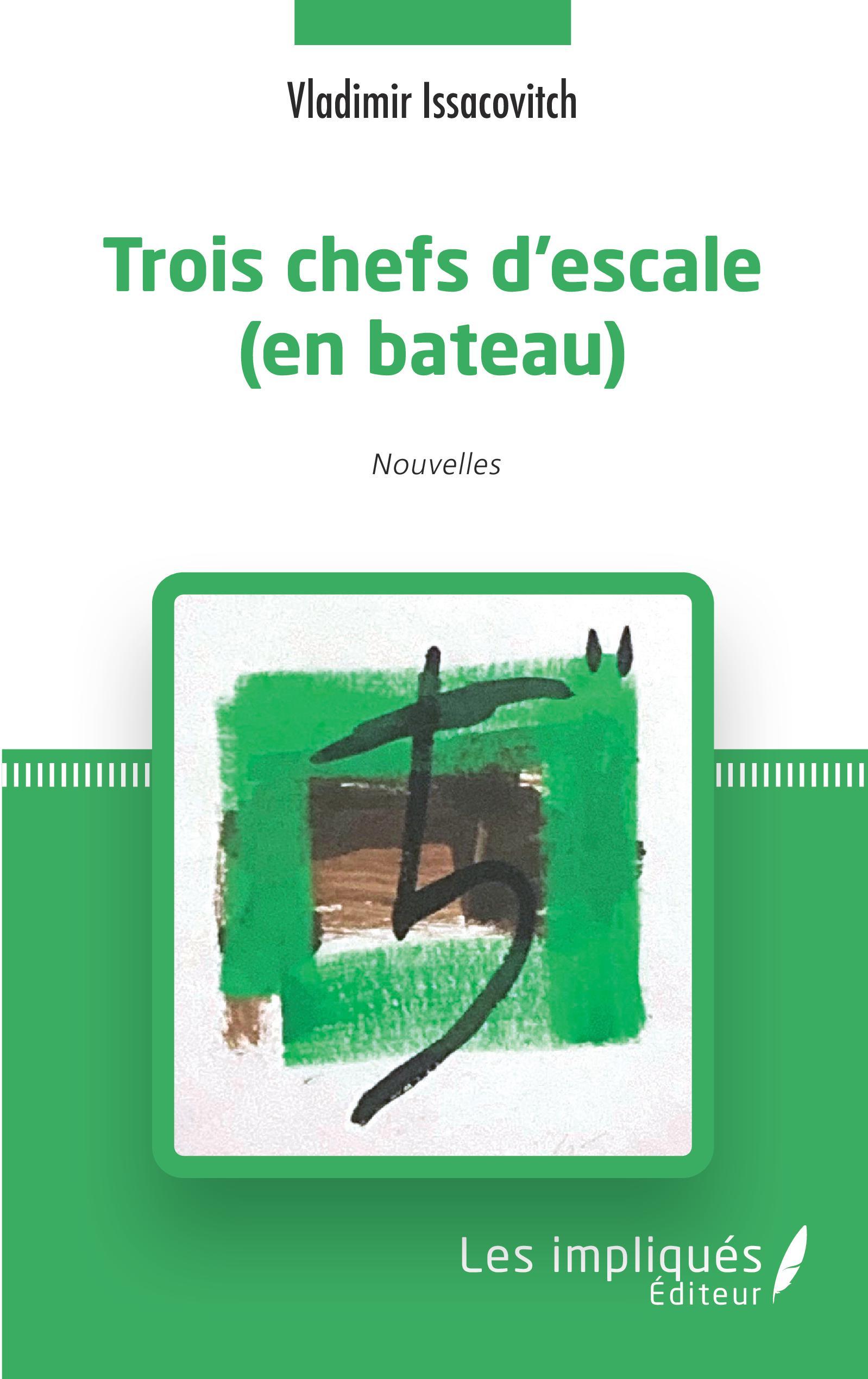 Trois chefs d'escale (en bateau), Nouvelles (9782343236612-front-cover)