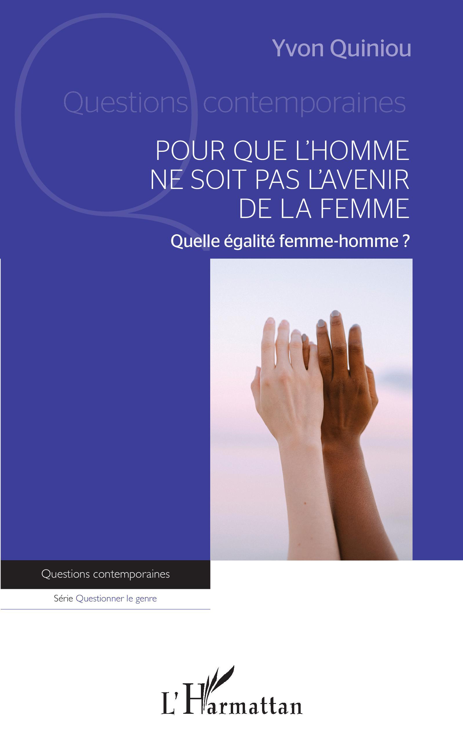 Pour que l'homme ne soit pas l'avenir de la femme, Quelle égalité femme-homme ? (9782343246307-front-cover)