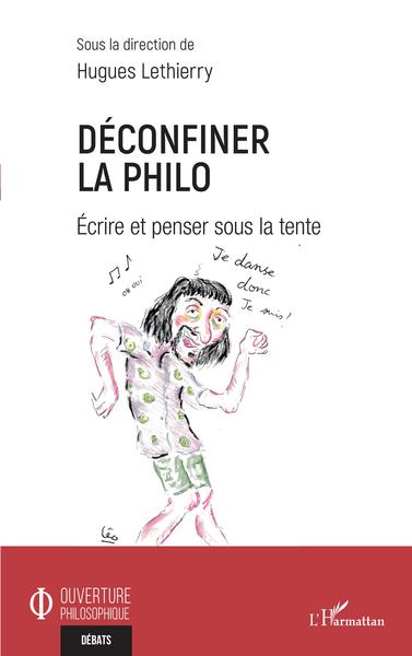 Déconfiner la philo, Écrire et penser sous la tente (9782343234373-front-cover)