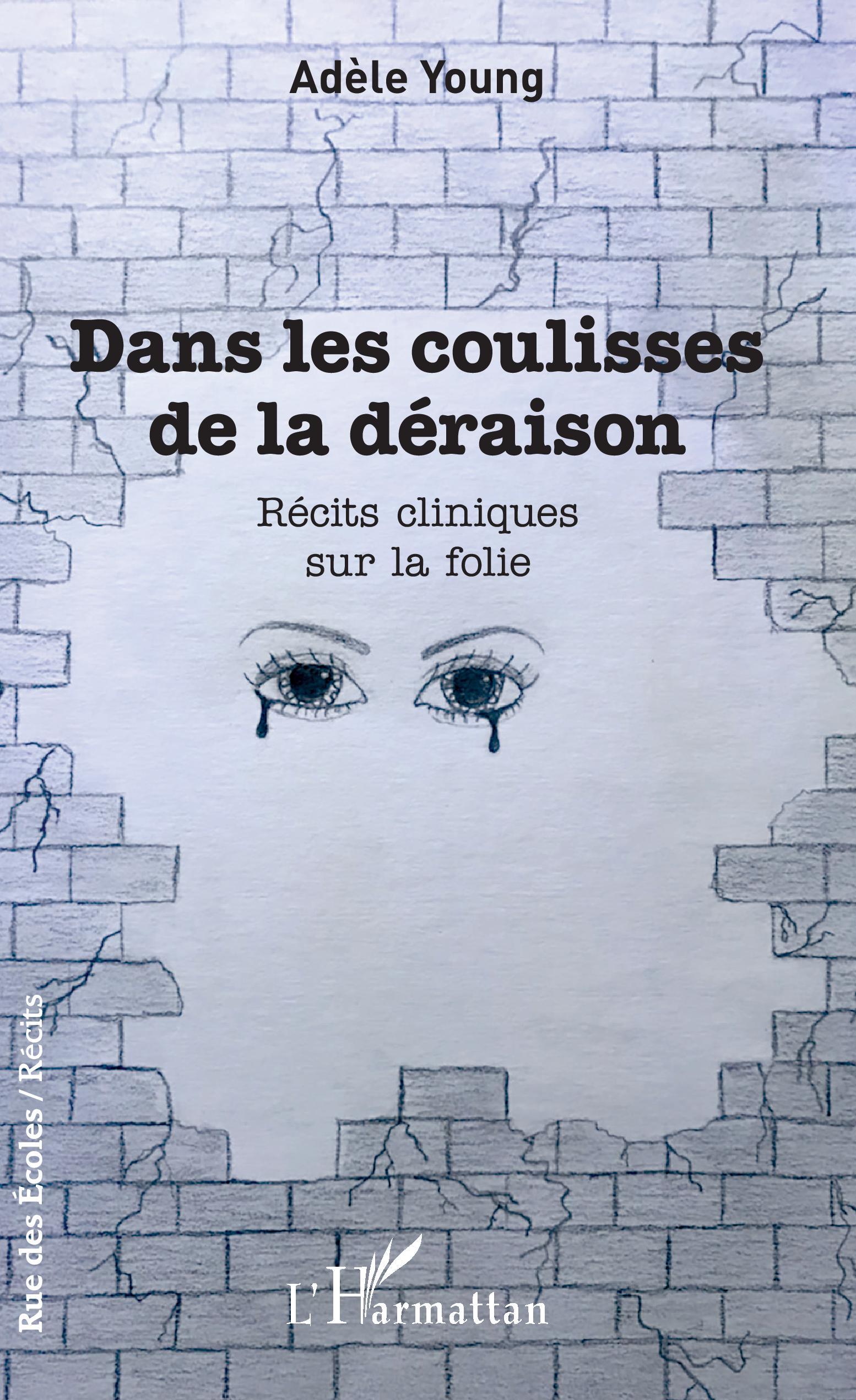 Dans les coulisses de la déraison, Récits cliniques sur la folie (9782343202525-front-cover)