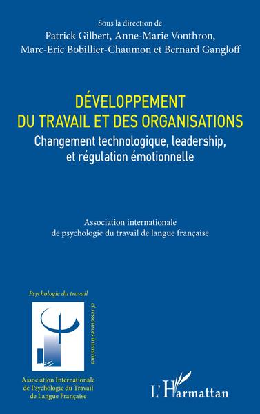 Développement du travail et des organisations, Changement technologique, leadership, et régulation émotionelle (9782343236414-front-cover)