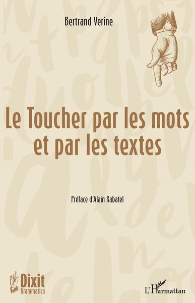 Le Toucher par les mots et par les textes (9782343238838-front-cover)