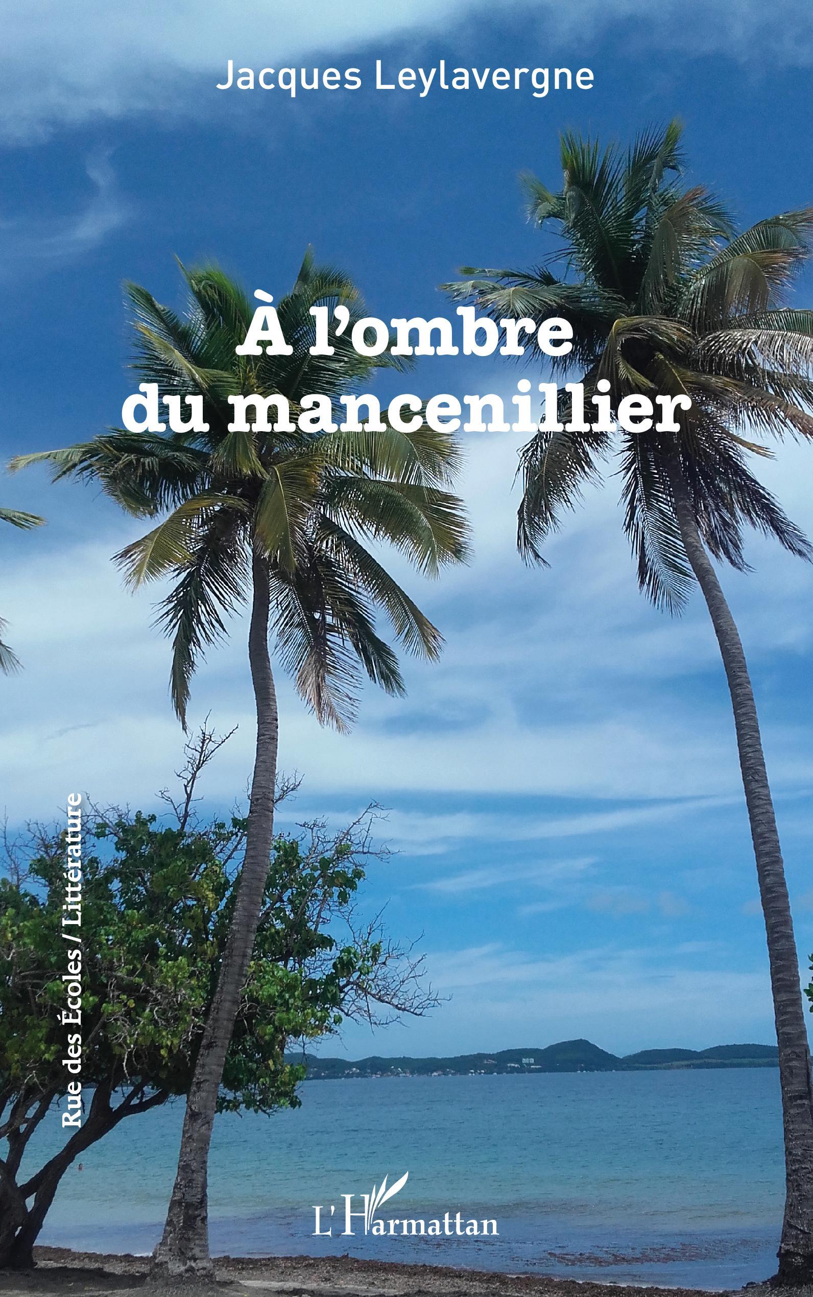 À l'ombre du mancenillier (9782343249100-front-cover)