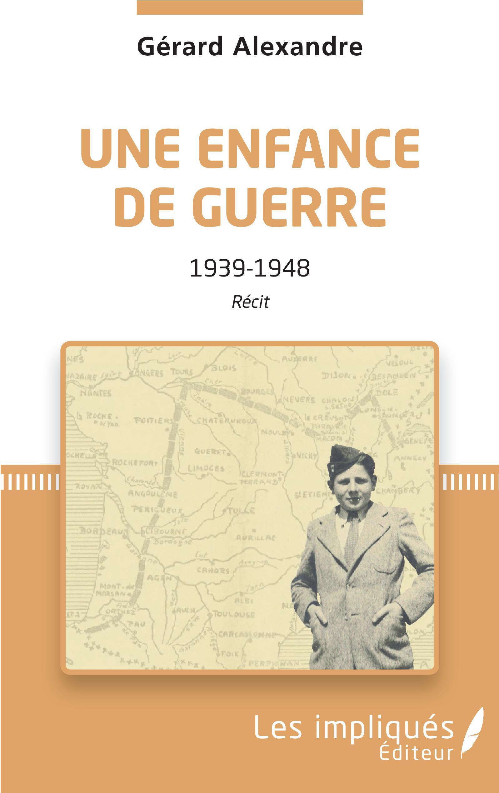 Une enfance de guerre, 1939-1948 - Récit (9782343201979-front-cover)