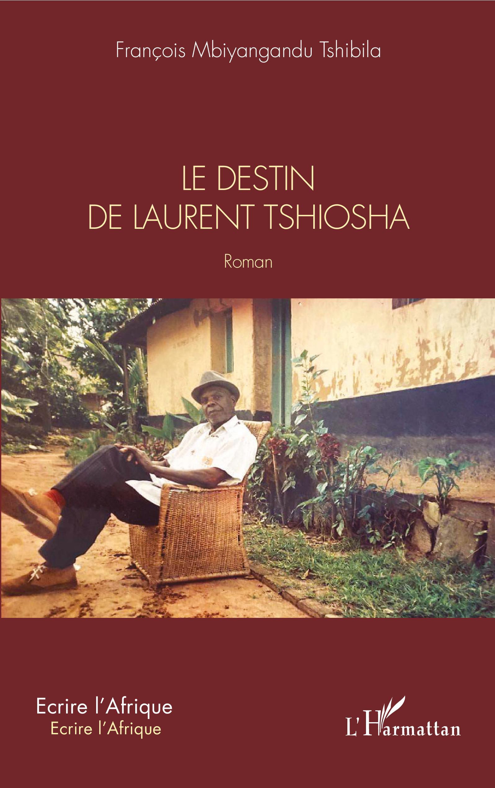 Le destin de Laurent Tshiosha. Roman (9782343209142-front-cover)