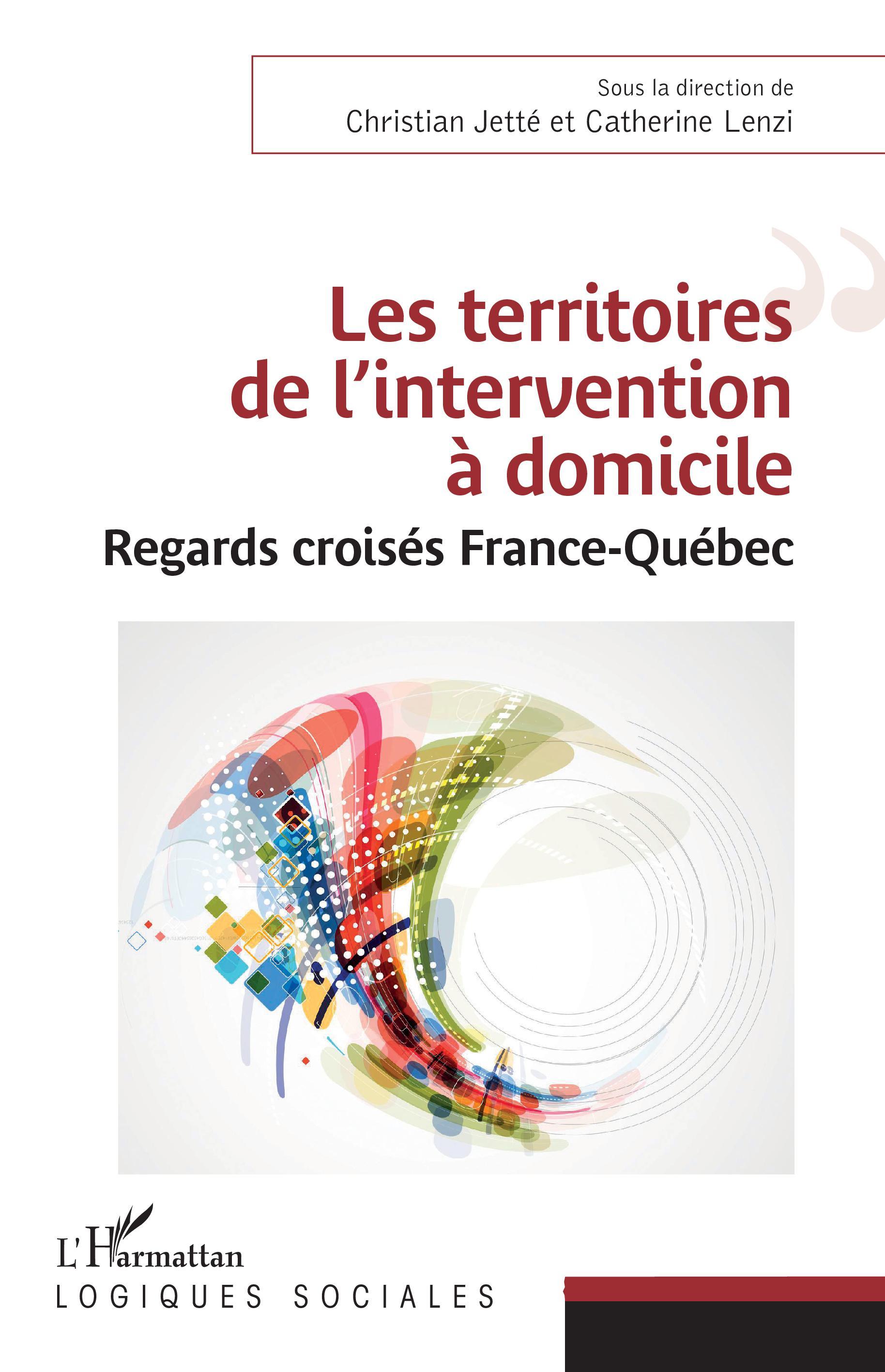 Les territoires de l'intervention à domicile, Regards croisés France-Québec (9782343209432-front-cover)