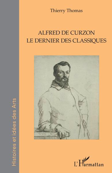 Alfred de Curzon, Le dernier des classiques (9782343232287-front-cover)