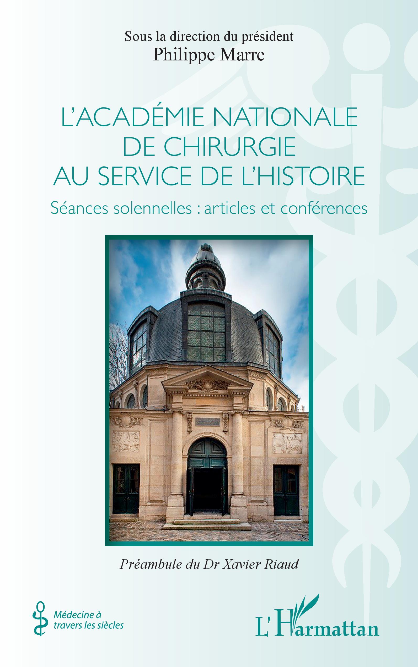 L'académie nationale de chirurgie au service de l'histoire, Séances solennelles : articles et conférences (9782343236735-front-cover)