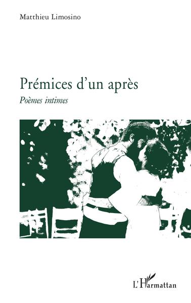Prémices d'un après, Poèmes intimes (9782343227481-front-cover)