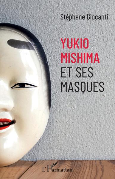 Yukio Mishima et ses masques (9782343223377-front-cover)