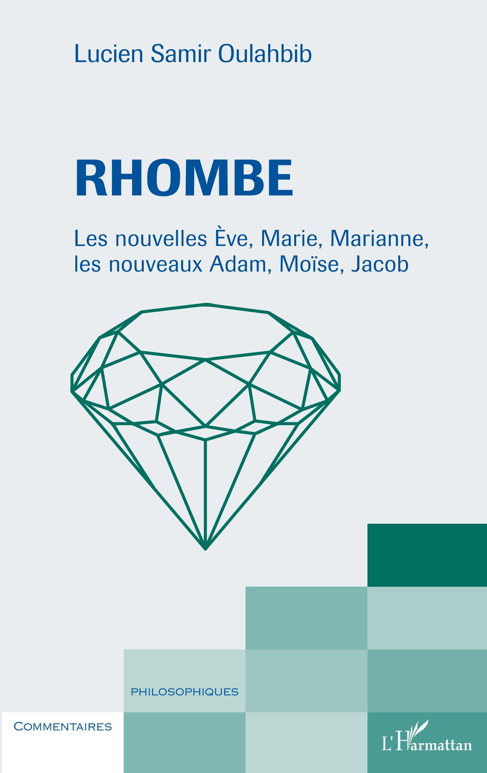 Rhombe, Les nouvelles Ève, Marie, Marianne, les nouveaux Adam, Moïse, Jacob (9782343233161-front-cover)