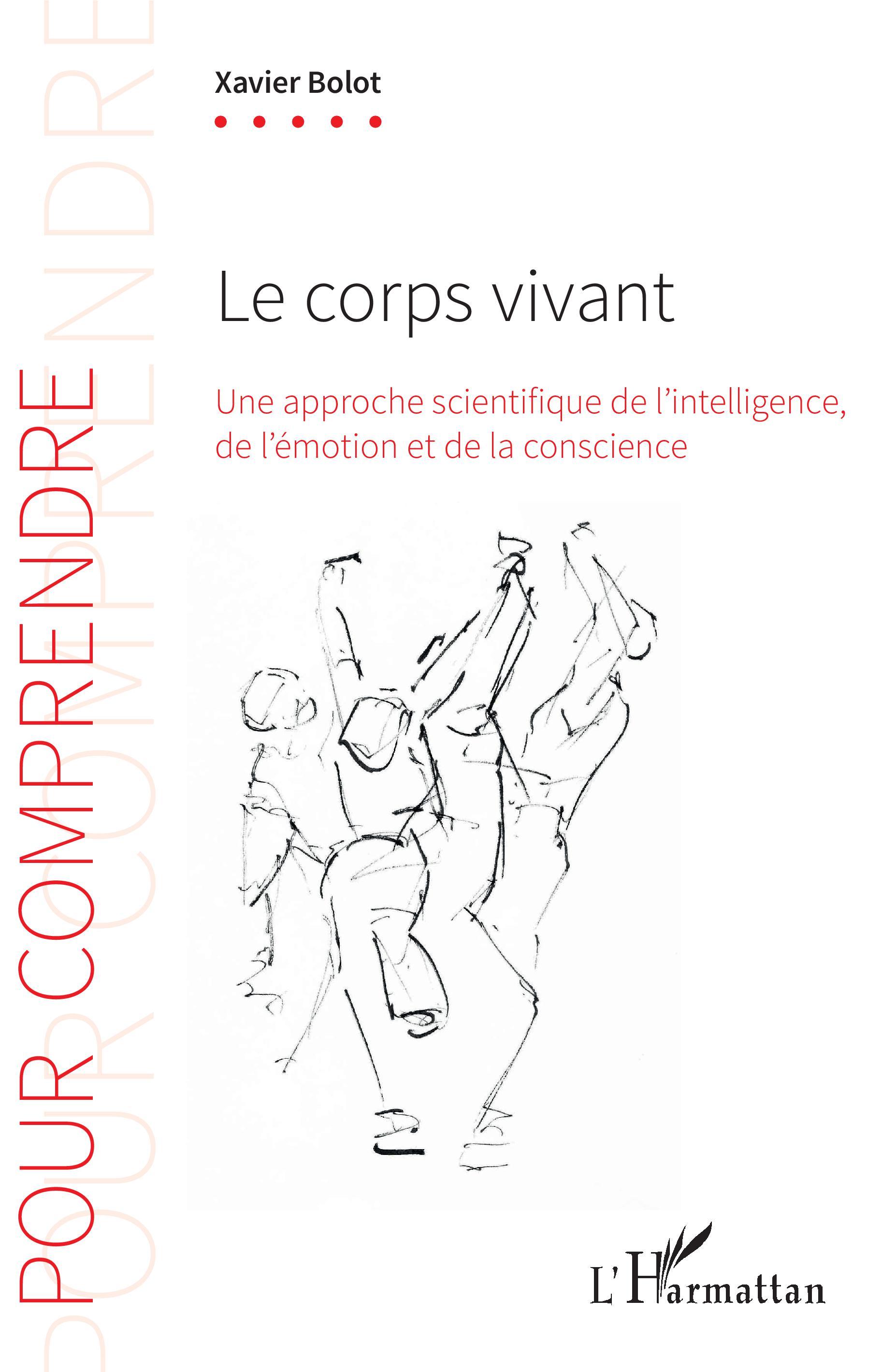 Le corps vivant, Une approche scientifique de l'intelligence, de l'émotion et de la conscience (9782343207803-front-cover)