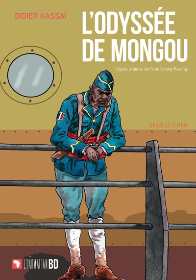 L'Odyssée de Mongou. Nouvelle édition, D'après le roman de Pierre Sammy Mackfoy - Edition augmentée d'un cahier historique (9782343219172-front-cover)