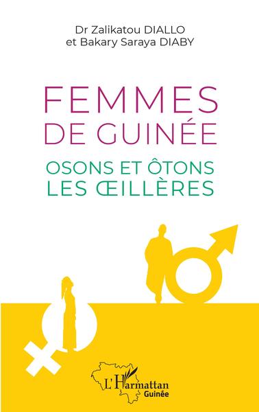 Femmes de Guinée, Osons et ôtons les oeillères (9782343257211-front-cover)