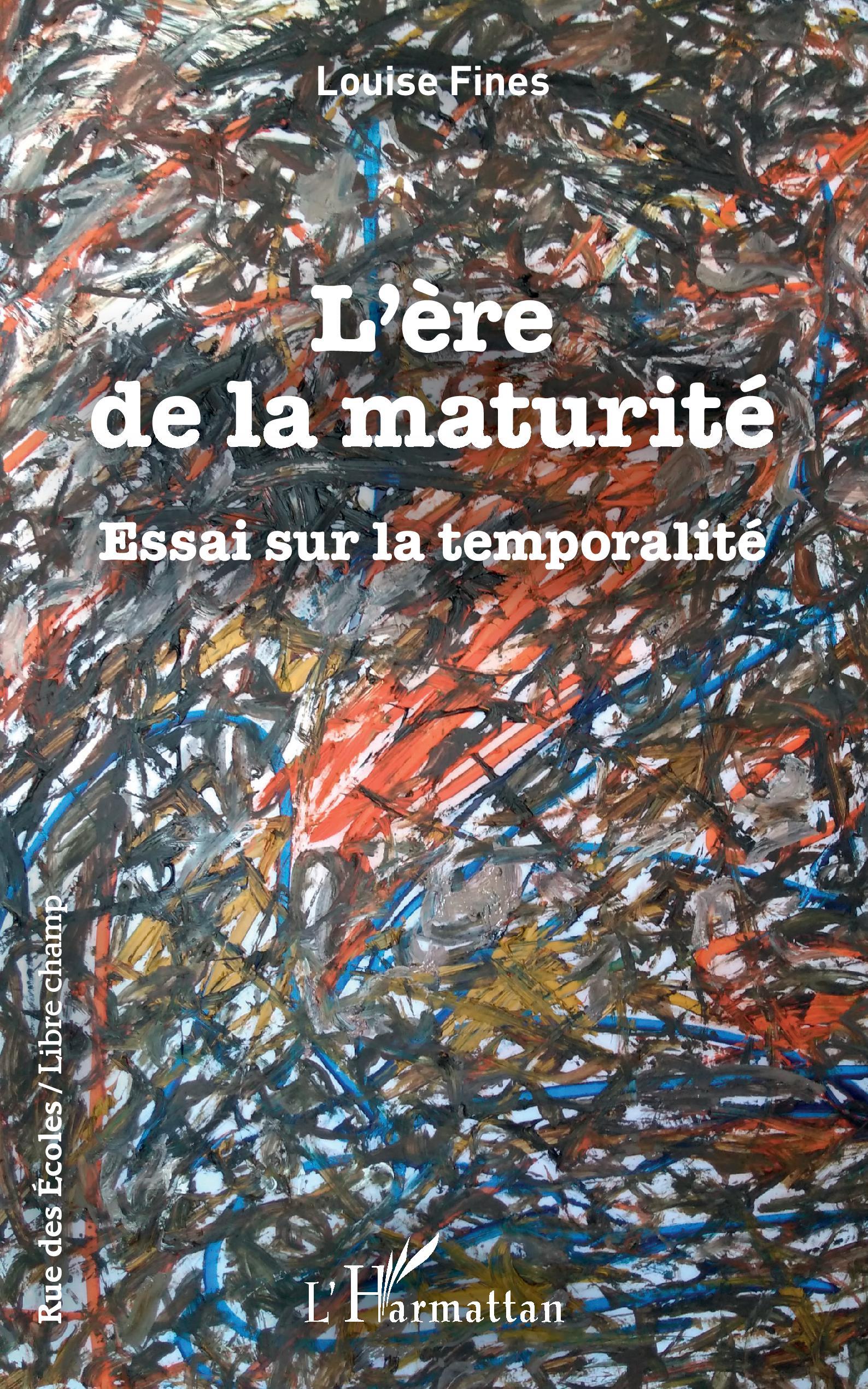 L'ère de la maturité, Essai sur la temporalité (9782343230733-front-cover)