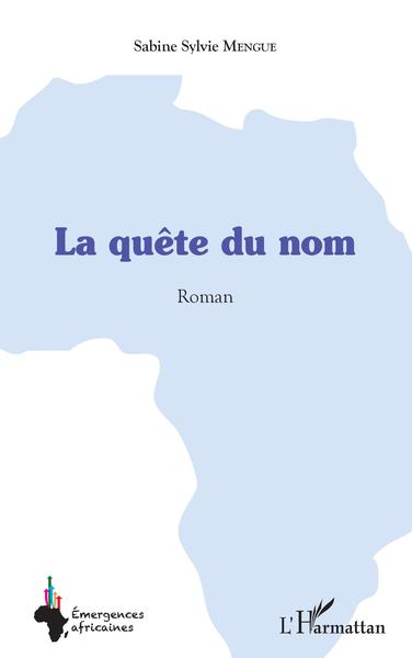 La quête du nom. Roman (9782343234984-front-cover)