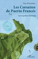 Les Corsaires de Puerto Francés, Une hypothèse historique (9782343256061-front-cover)