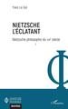 Nietzsche l'éclatant, Nietzsche philosophe du XXIe siècle (9782343245492-front-cover)