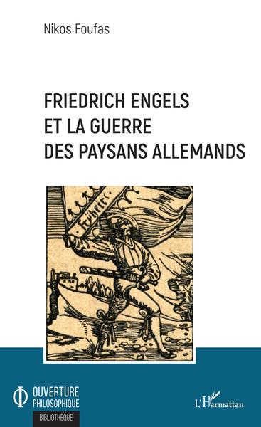 Friedrich Engels et la guerre des paysans allemands (9782343207704-front-cover)