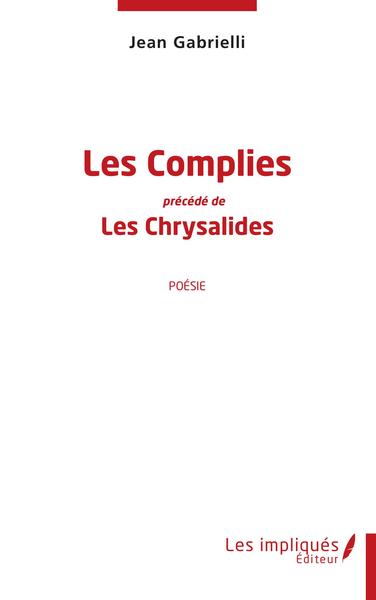 Les Complies précédé de Les Chrysalides, Poésie (9782343255828-front-cover)
