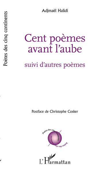 Cent poèmes avant l'aube, Suivi d''autres poèmes (9782343222035-front-cover)