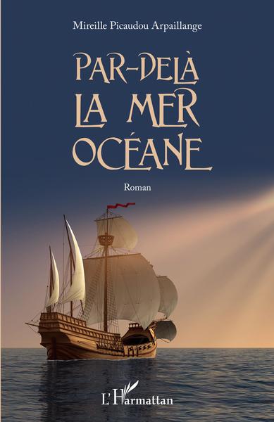 Par-delà la mer océane, Roman (9782343236346-front-cover)