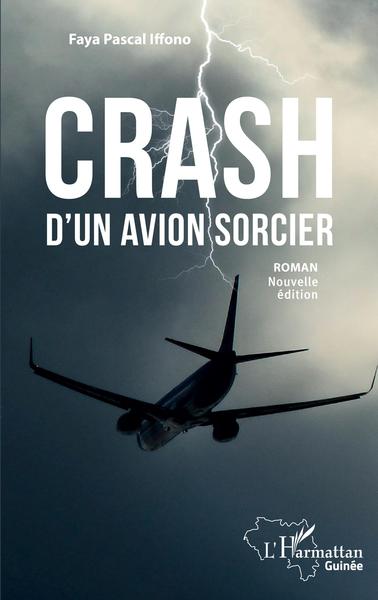 Crash d'un avion sorcier. Roman (nouvelle édition) (9782343252711-front-cover)