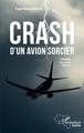 Crash d'un avion sorcier. Roman (nouvelle édition) (9782343252711-front-cover)