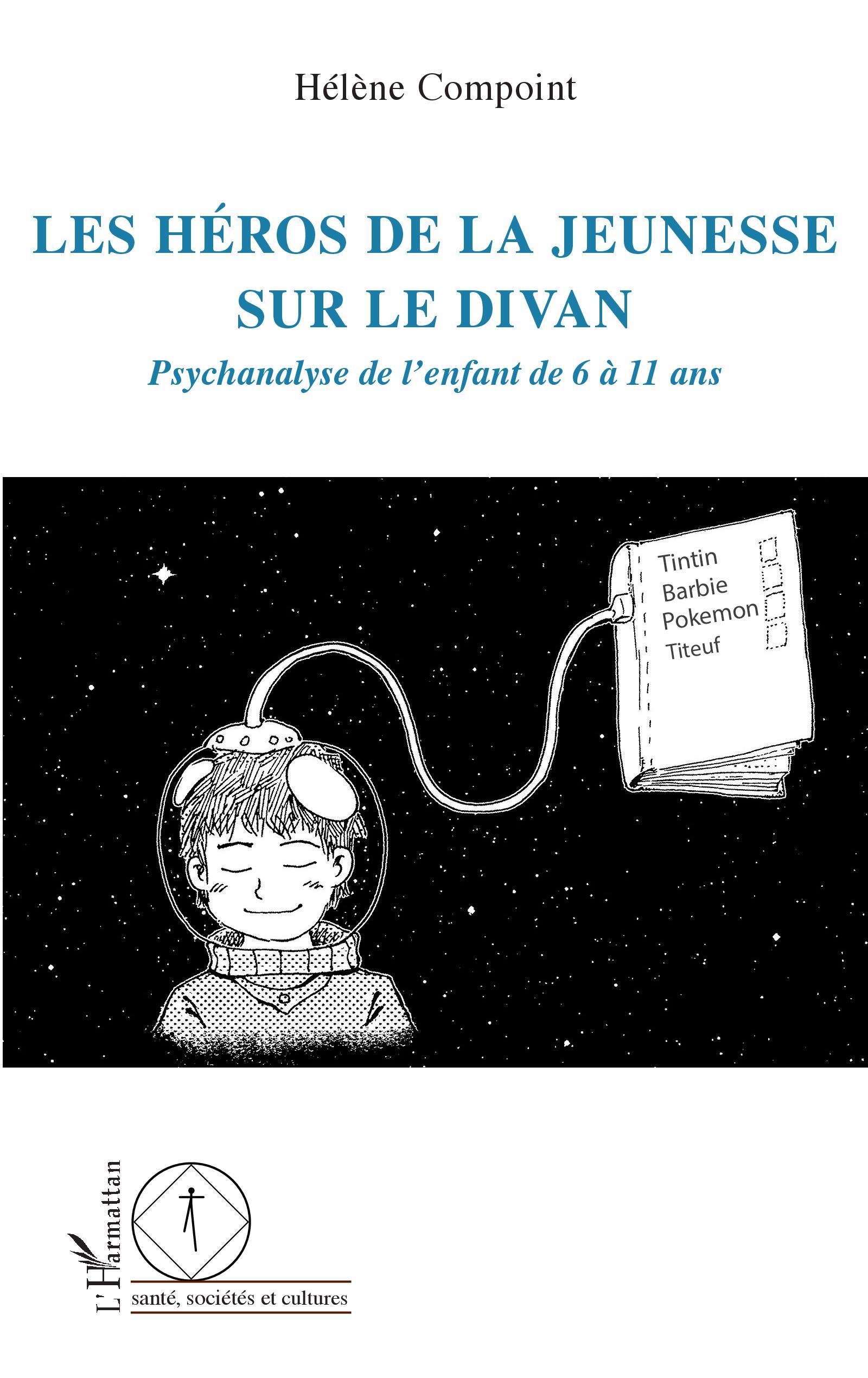 Les héros de la jeunesse sur le divan, Psychanalyse de l'enfant de 6 à 11 ans (9782343216850-front-cover)