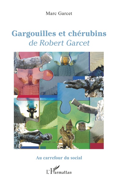 Gargouilles et chérubins, de Robert Garcet (9782343200682-front-cover)