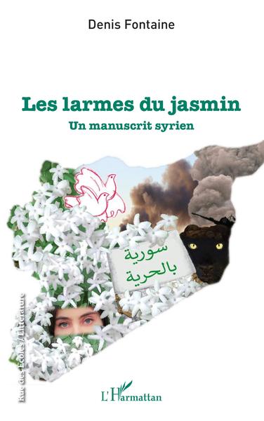 Les larmes du jasmin, Un manuscrit syrien (9782343229966-front-cover)