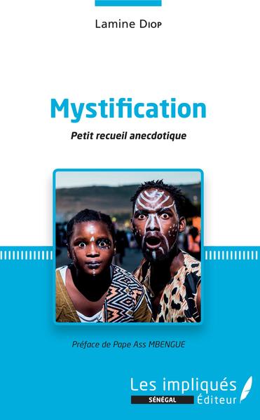 Mystification. Petit recueil anecdotique (9782343200743-front-cover)