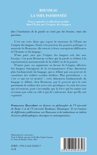 Rousseau, la voix passionnée, Force expressive et affections sociales dans l'Essai sur l'origine des langues (9782343234397-back-cover)