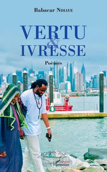 Vertu et Ivresse, Poèmes (9782343237954-front-cover)