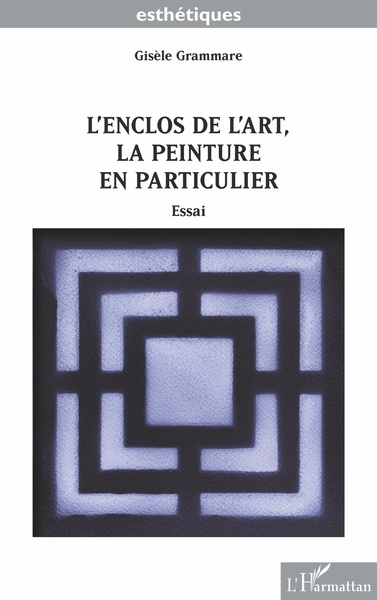 L'enclos de l'art, la peinture en particulier, Essai (9782343250359-front-cover)