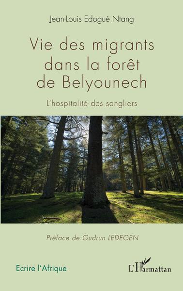 Vie des migrants dans la forêt de Belyounech, L'hospitalité des sangliers (9782343219325-front-cover)