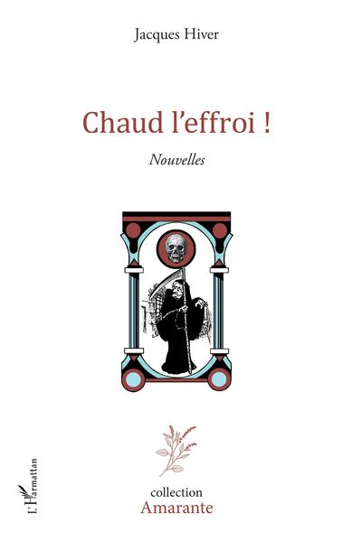 Chaud l'effroi !, Nouvelles  (9782343257303-front-cover)
