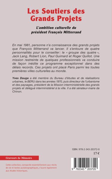 Les Soutiers des Grands Projets, L'ambition culturelle du président François Mitterrand (9782343203720-back-cover)