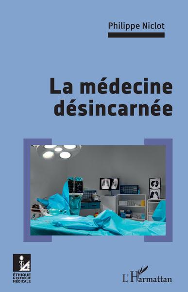 La médecine désincarnée (9782343232157-front-cover)