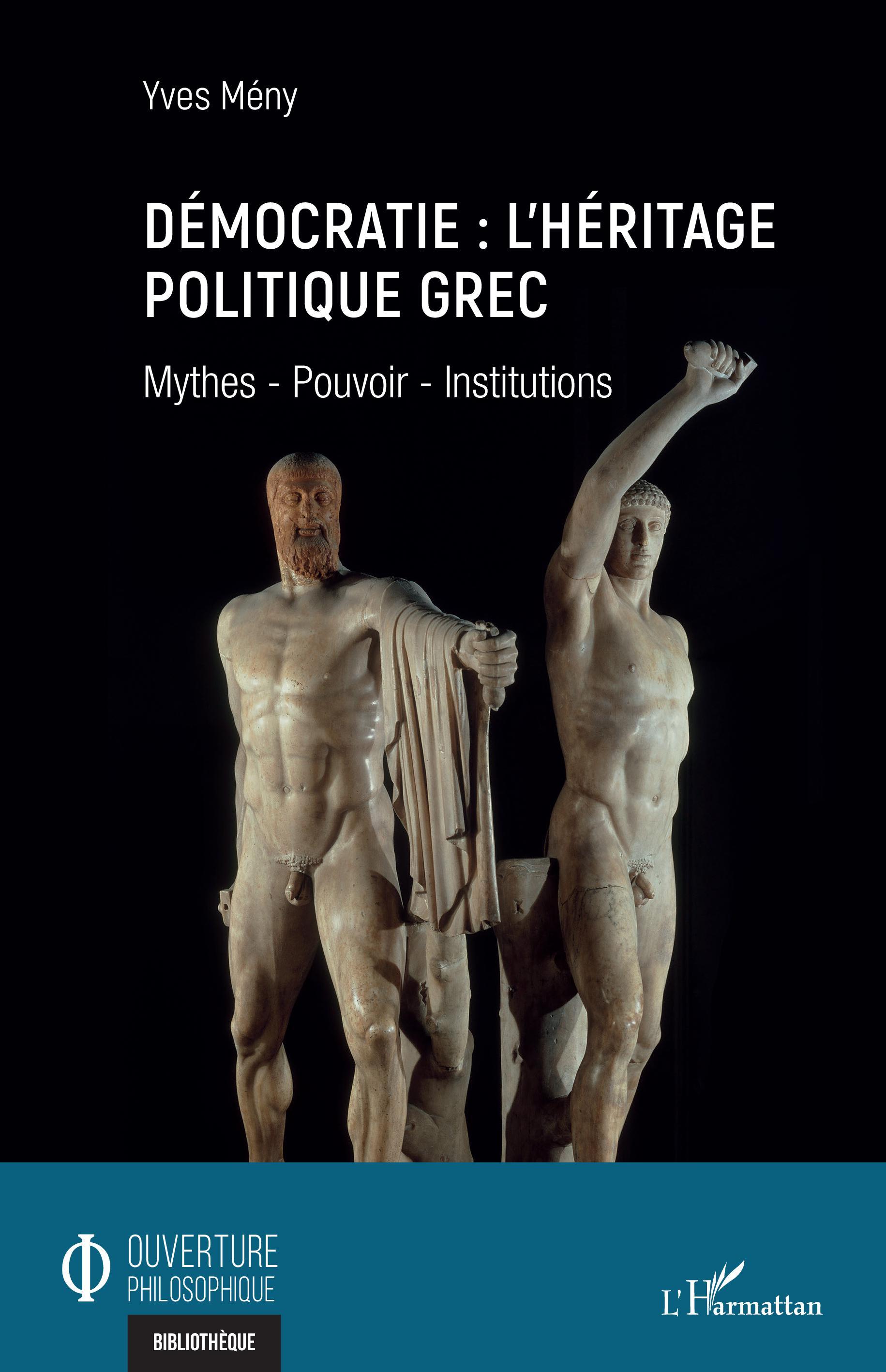 Démocratie : l'héritage politique grec, Mythes - Pouvoir - Institutions (9782343228235-front-cover)